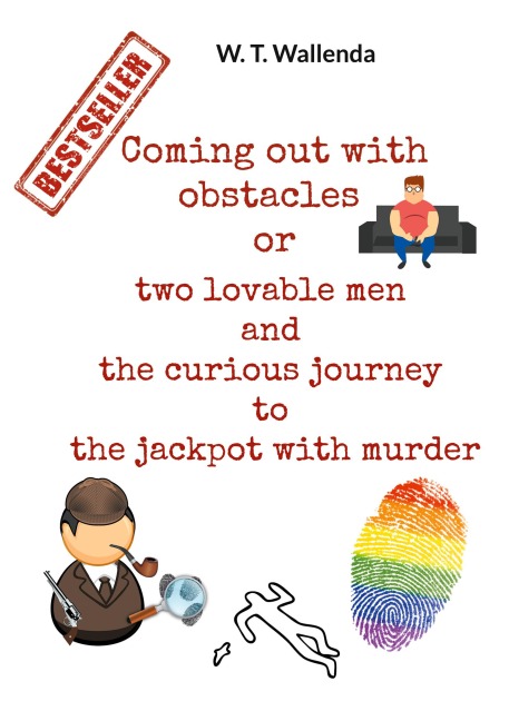 Coming out with obstacles or: two lovable men and the curious journey to the jackpot with murder