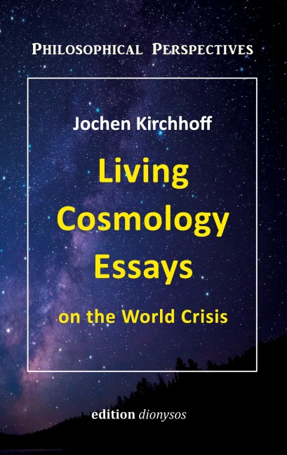 Living Cosmology Essays: on the World Crisis