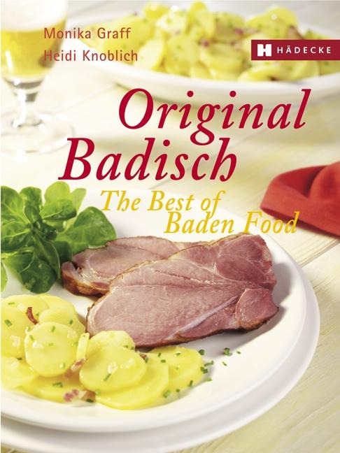Original Badisch: The Best of Baden Food