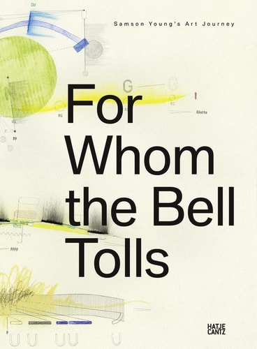For Whom the Bell Tolls Samson Young's Art Journey