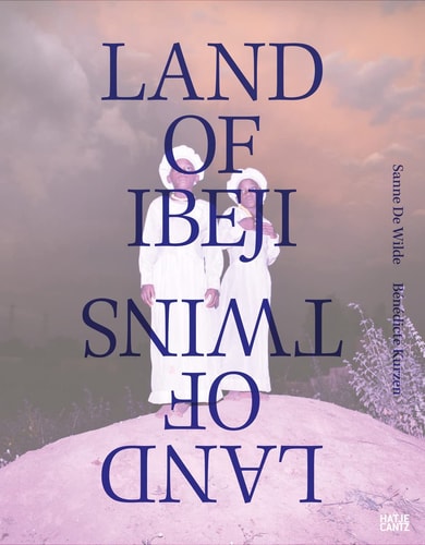 Land of Ibeji Sanne de Wilde and Bénédicte Kurzen