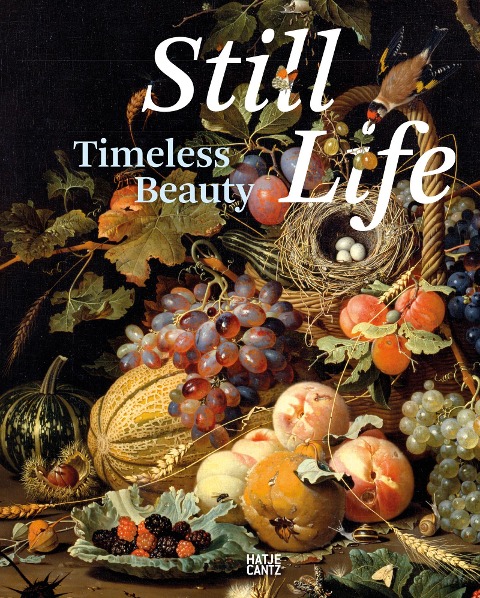 Still Life. Masterpieces of Baroque Painting - Iconography, Symbolism, and Allegories. Illustrated Book, Exhibition Catalogue: Timeless Beauty