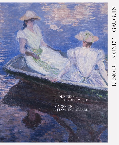 Renoir, Monet, Gauguin. Bilder einer fließenden Welt: Die Sammlungen von Kojiro Matsukata und Karl Ernst Osthaus