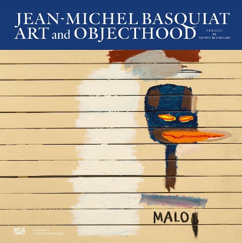 Jean-Michel Basquiat Art and Objecthood