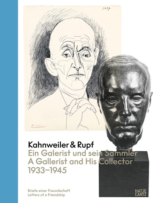 Kahnweiler & Rupf: Ein Galerist und sein Sammler / A Gallerist and His Collector, 1933-1945