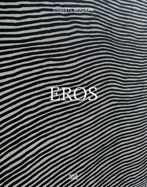 Christl Mudrak. Eros - Performative Malerei, partizipative Kunst und kollaborative Praxis. Bilingual (Deutsch/Englisch)