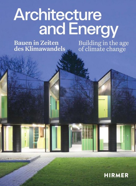 Architecture and Energy - Bauen in Zeiten des Klimawandels: Die wegweisende Ausstellung im Deutschen Architekturmuseum (DAM)