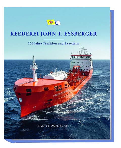 Reederei John T. Essberger: 100 Jahre Tradition und Exzellenz