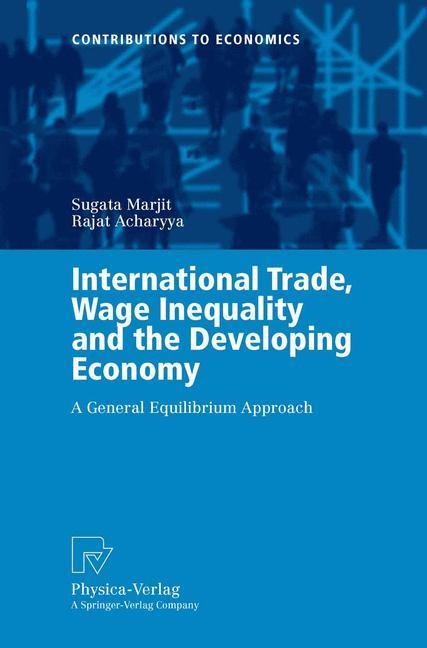 International Trade, Wage Inequality and the Developing Economy: A General Equilibrium Approach