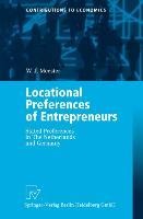 Locational Preferences of Entrepreneurs: Stated Preferences in The Netherlands and Germany