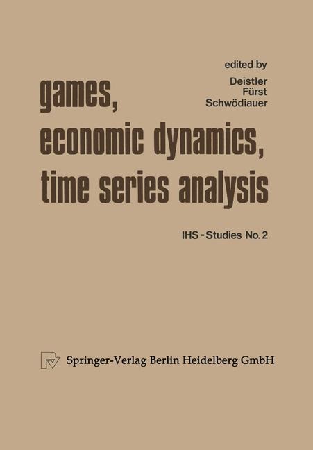 Games, Economic Dynamics, and Time Series Analysis: A Symposium in Memoriam Oskar Morgenstern Organized at the Institute for Advanced Studies, Vienna