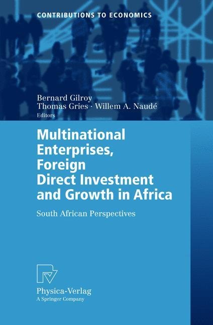 Multinational Enterprises, Foreign Direct Investment and Growth in Africa: South African Perspectives