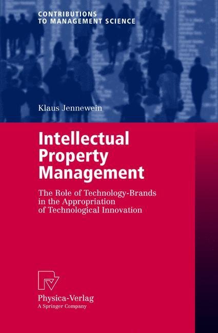 Intellectual Property Management: The Role of Technology-Brands in the Appropriation of Technological Innovation