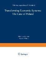 Transforming Economic Systems: The Case of Poland: With the Cooperation of Feliks Gradalski