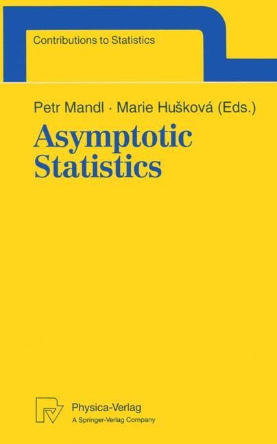 Asymptotic Statistics: Proceedings of the Fifth Prague Symposium, held from September 4-9, 1993