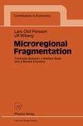 Microregional Fragmentation: Contrasts Between a Welfare State and a Market Economy