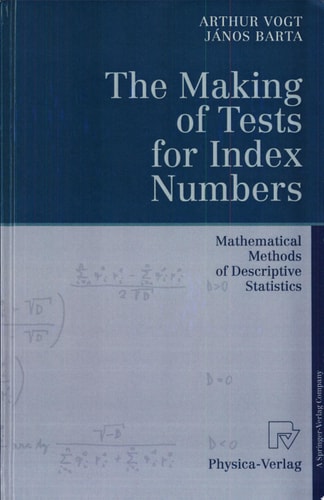 The Making of Tests for Index Numbers Mathematical Methods of Descriptive Statistics