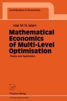 Mathematical Economics of Multi-Level Optimisation: Theory and Application