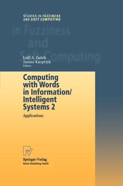 Computing with Words in Information/Intelligent Systems 2: Applications