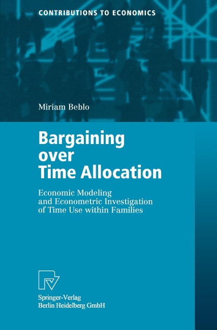 Bargaining over Time Allocation: Economic Modeling and Econometric Investigation of Time Use within Families