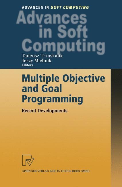 Multiple Objective and Goal Programming: Recent Developments