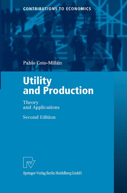 Utility and Production: Theory and Applications