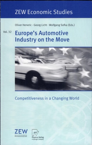 Europe's Automotive Industry on the Move Competitiveness in a Changing World