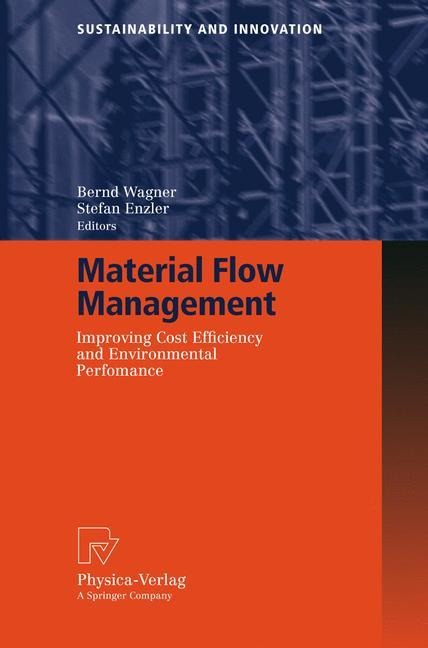 Material Flow Management: Improving Cost Efficiency and Environmental Performance