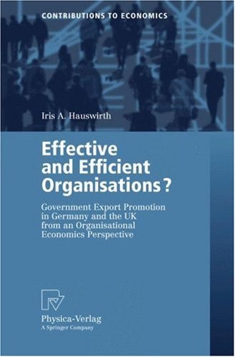 Effective and Efficient Organisations? Government Export Promotion in Germany and the UK from an Organisational Economics Perspective
