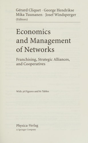 Economics and Management of Networks: Franchising, Strategic Alliances, and Cooperatives (Contributions to Management Science)