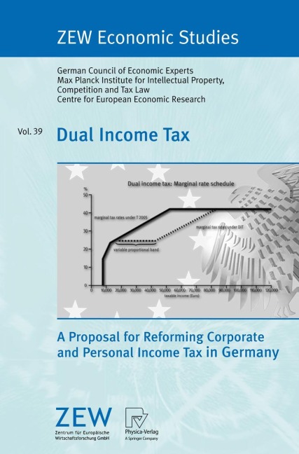 Dual Income Tax: A Proposal for Reforming Corporate and Personal Income Tax in Germany