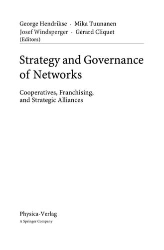 Strategy and Governance of Networks Cooperatives, Franchising, and Strategic Alliances