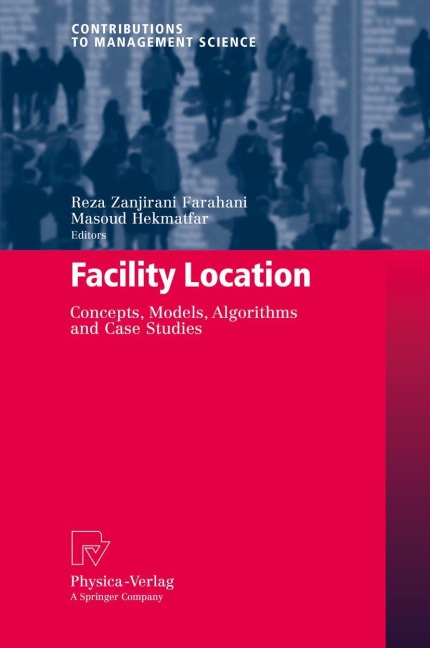 Facility Location: Concepts, Models, Algorithms and Case Studies