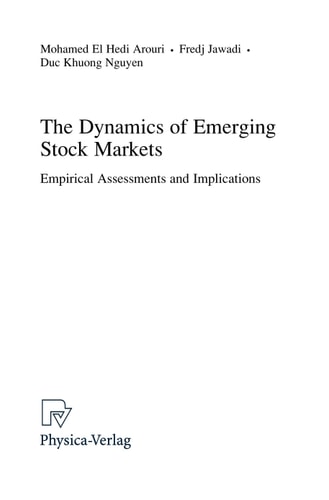 The Dynamics of Emerging Stock Markets Empirical Assessments and Implications