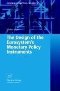 The Design of the Eurosystems Monetary Policy Instruments