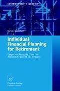 Individual Financial Planning for Retirement: Empirical Insights from the Affluent Segment in Germany
