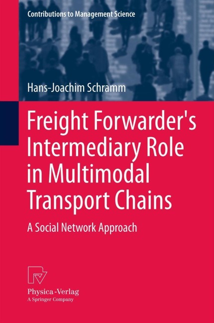 Freight Forwarders Intermediary Role in Multimodal Transport Chains: A Social Network Approach