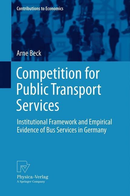 Competition for Public Transport Services: Institutional Framework and Empirical Evidence of Bus Services in Germany