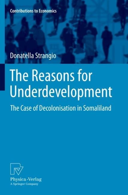 The Reasons for Underdevelopment: The Case of Decolonisation in Somaliland