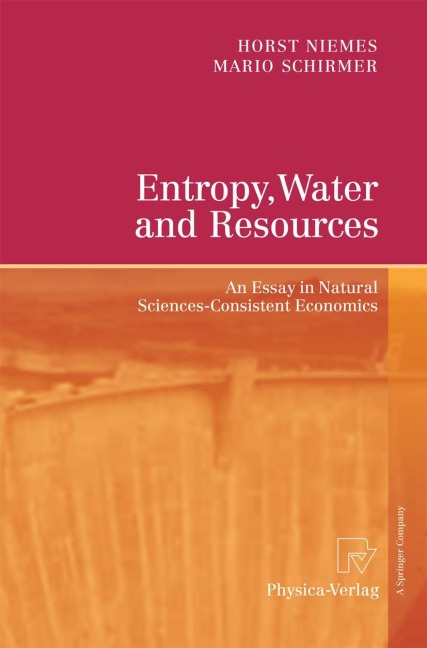 Entropy, Water and Resources: An Essay in Natural Sciences-Consistent Economics