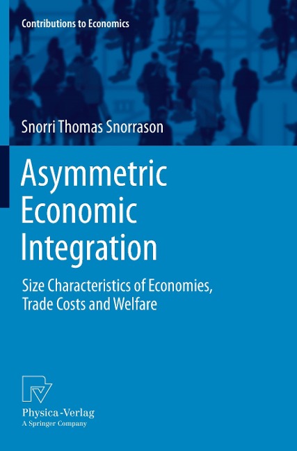 Asymmetric Economic Integration: Size Characteristics of Economies, Trade Costs and Welfare