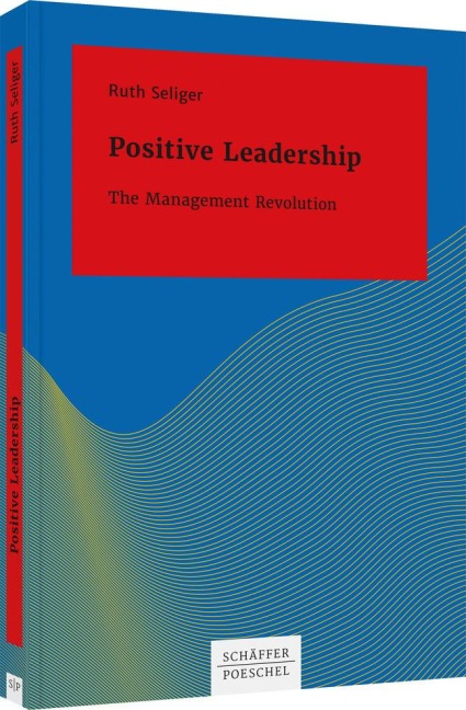Positive Leadership: The Management Revolution