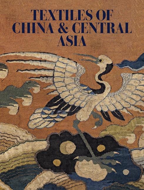 Textiles of China and Central Asia