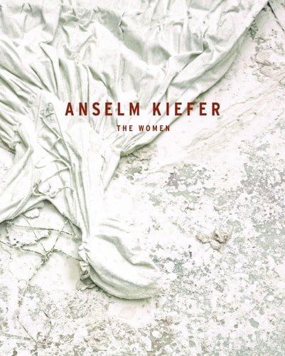Anselm Kiefer The Women