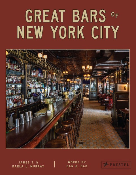 Great Bars of New York City: 30 of Manhattans Best-Loved Drinking Establishments