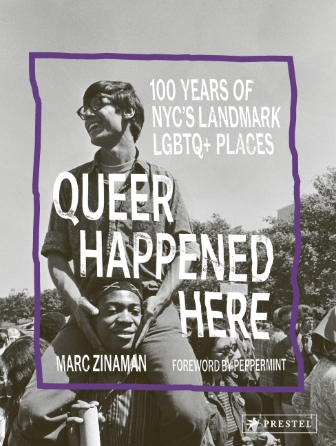 Queer Happened Here: 100 Years of NYCs Landmark LGBTQ+ Places