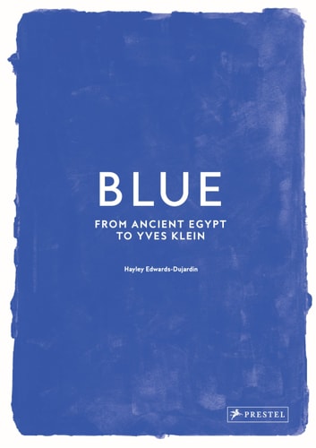 Blue From Ancient Egypt to Yves Klein