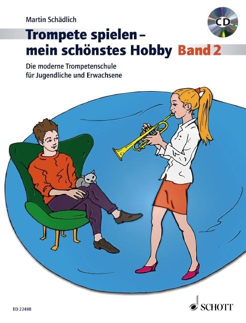 Trompete spielen - mein schönstes Hobby. Band 2. Trompete. Ausgabe mit CD: Die moderne Trompetenschule für Jugendliche und Erwachsene