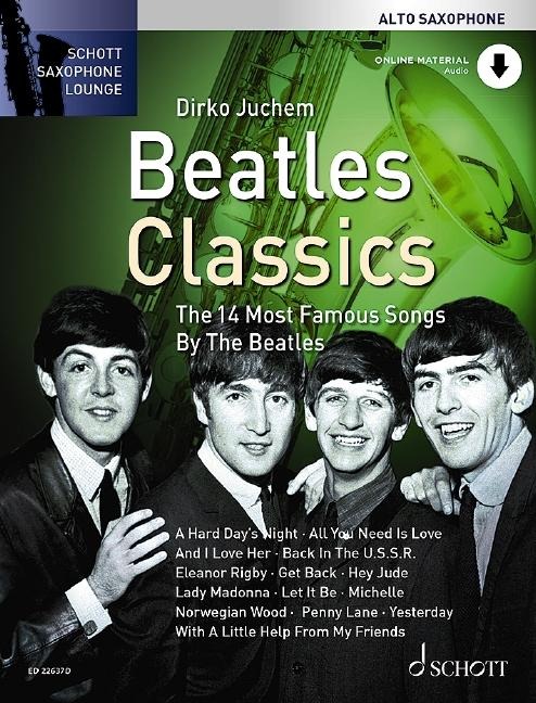 Beatles Classics: Die 14 berühmtesten Songs der Beatles. Alt-Saxophon.