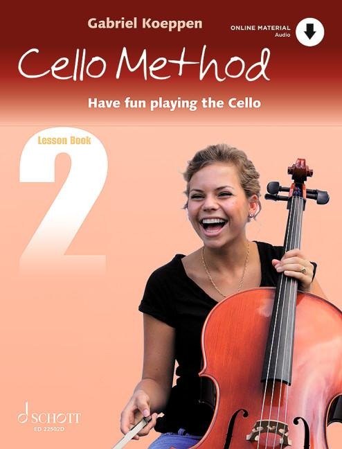 Cello Method: Lesson Book 2: Have fun playing the Cello. Buch 2. Violoncello. Lehrbuch.